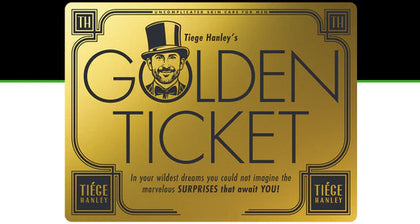 TIEGE HANLEY GOLDEN TICKET OFFICIAL RULES TIEGE HANLEY GOLDEN TICKET OFFICIAL RULES